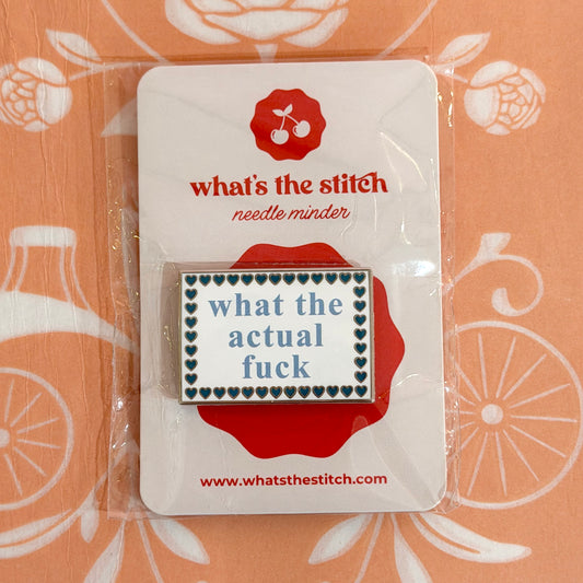 What's the Stitch - What the Actual Fuck Needleminder