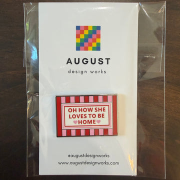 August Design Works - Oh How She Loves To Be Home Needleminder