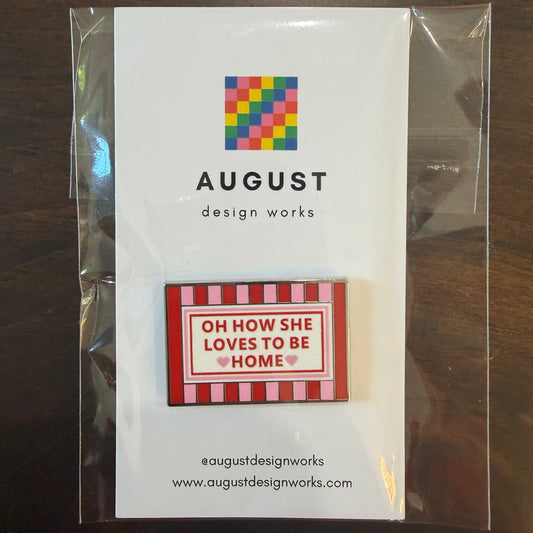 August Design Works - Oh How She Loves To Be Home Needleminder