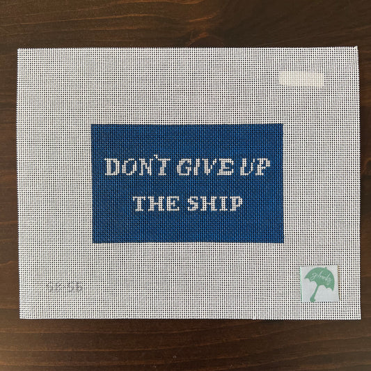 G Banks Needlepoint - Don't Give Up the Ship