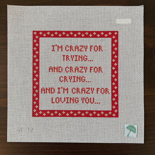 G Banks Needlepoint - Crazy for Loving You