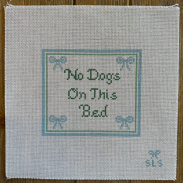 SLS Needlepoint - No Dogs on Bed
