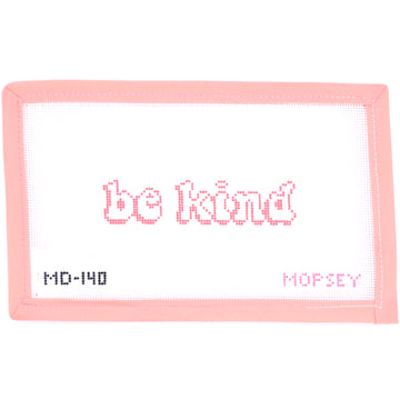 Mopsey Designs - Be Kind